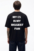 My Ex Is My Biggest Fan T-Shirt