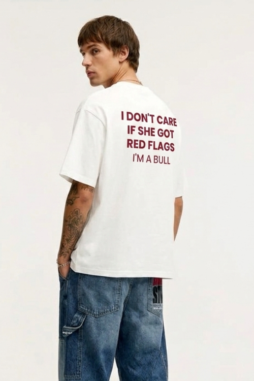 I Don't Care If She Got Red Flags I'm A Bull T-Shirt