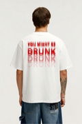 You Might Be Drunk T-Shirt