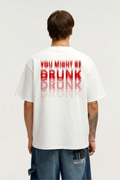 You Might Be Drunk T-Shirt