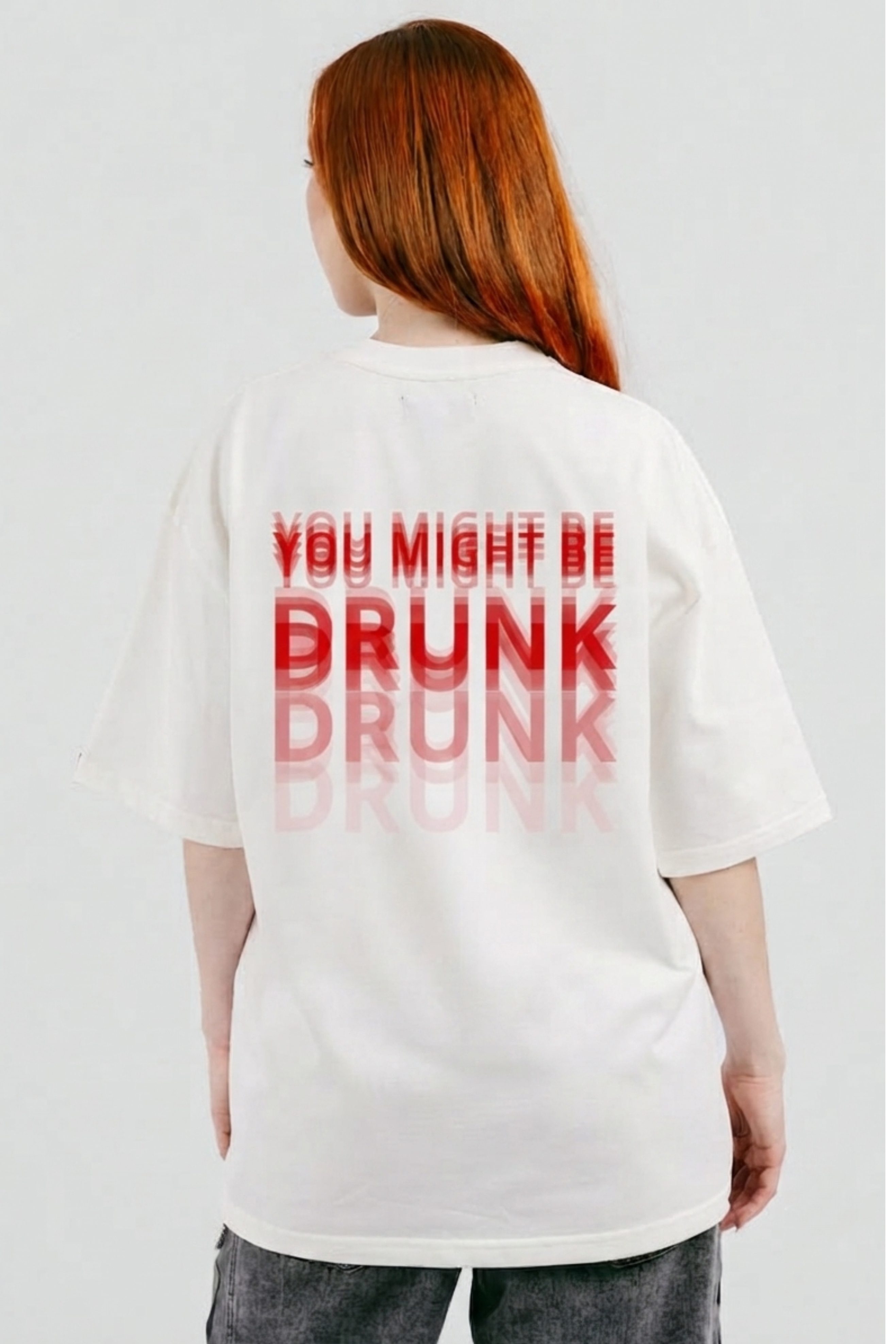 You Might Be Drunk T-Shirt