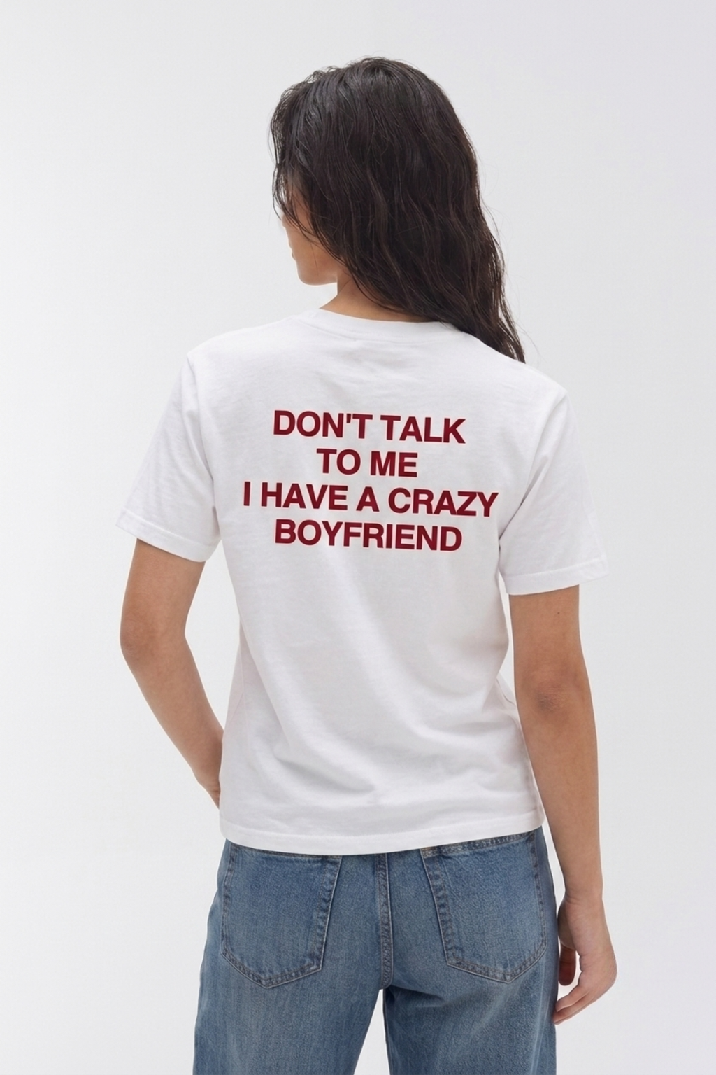 Don't Talk To Me I Have A Crazy Boyfriend