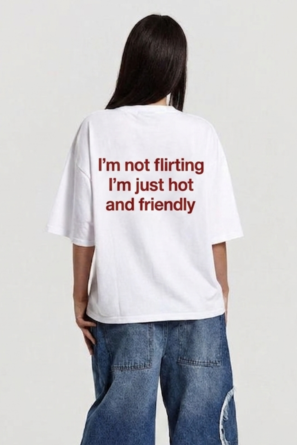 I'm not flirting I'm just hot and friendly T-Shirt