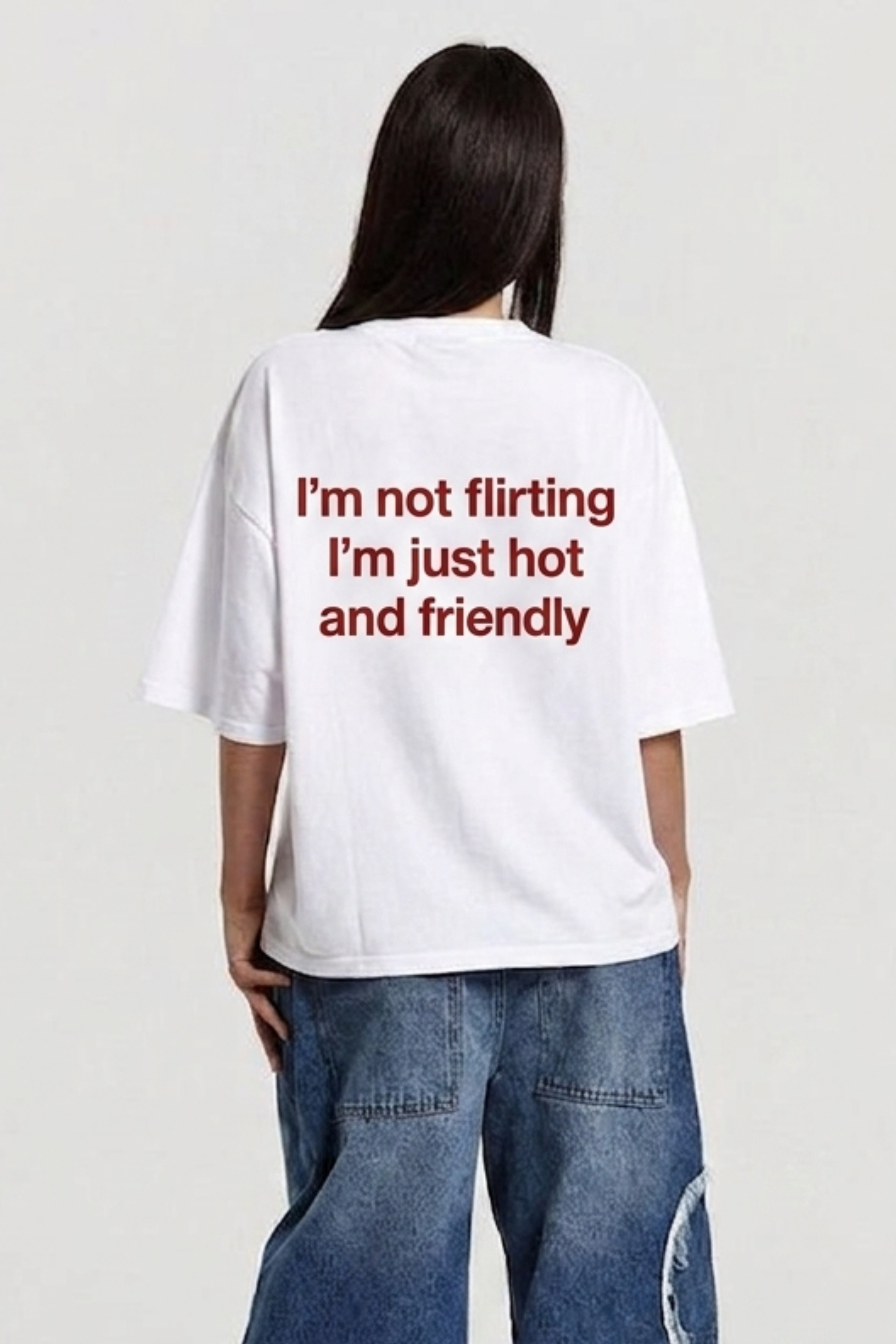 I'm not flirting I'm just hot and friendly T-Shirt