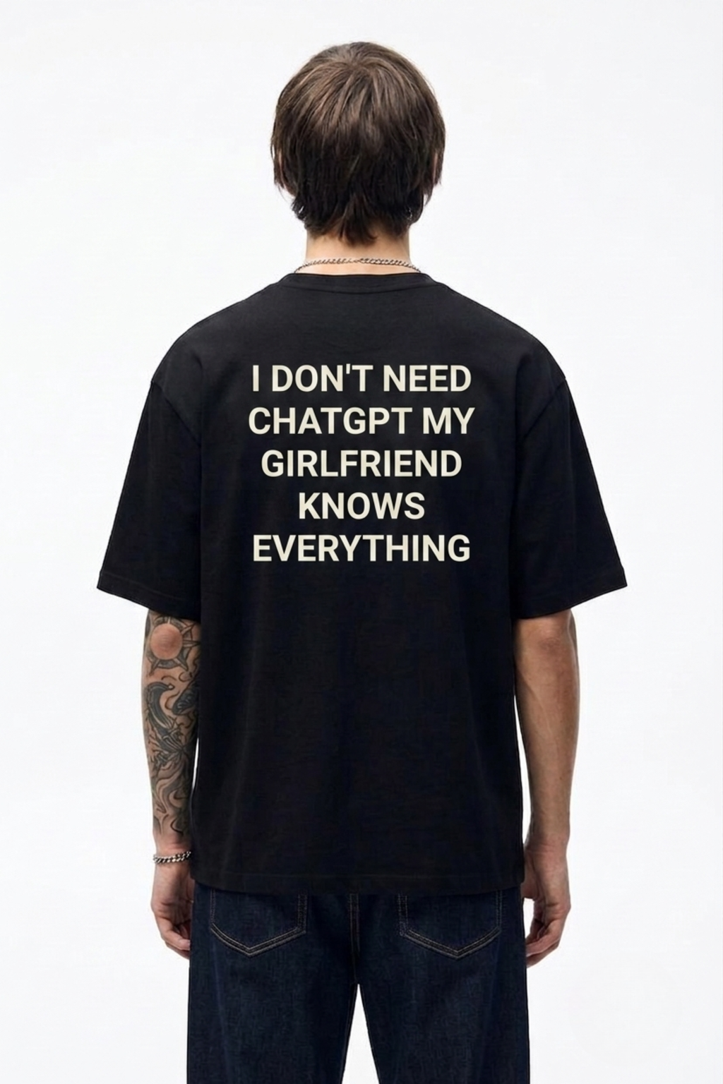 I Don't Need ChatGpt My Girlfriend Knows Everything T-Shirt