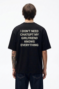 I Don't Need ChatGpt My Girlfriend Knows Everything T-Shirt