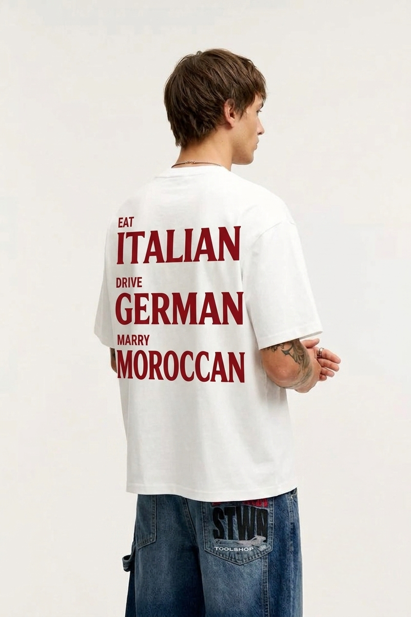 Eat Italian Drive German Marry Moroccan T-Shirt