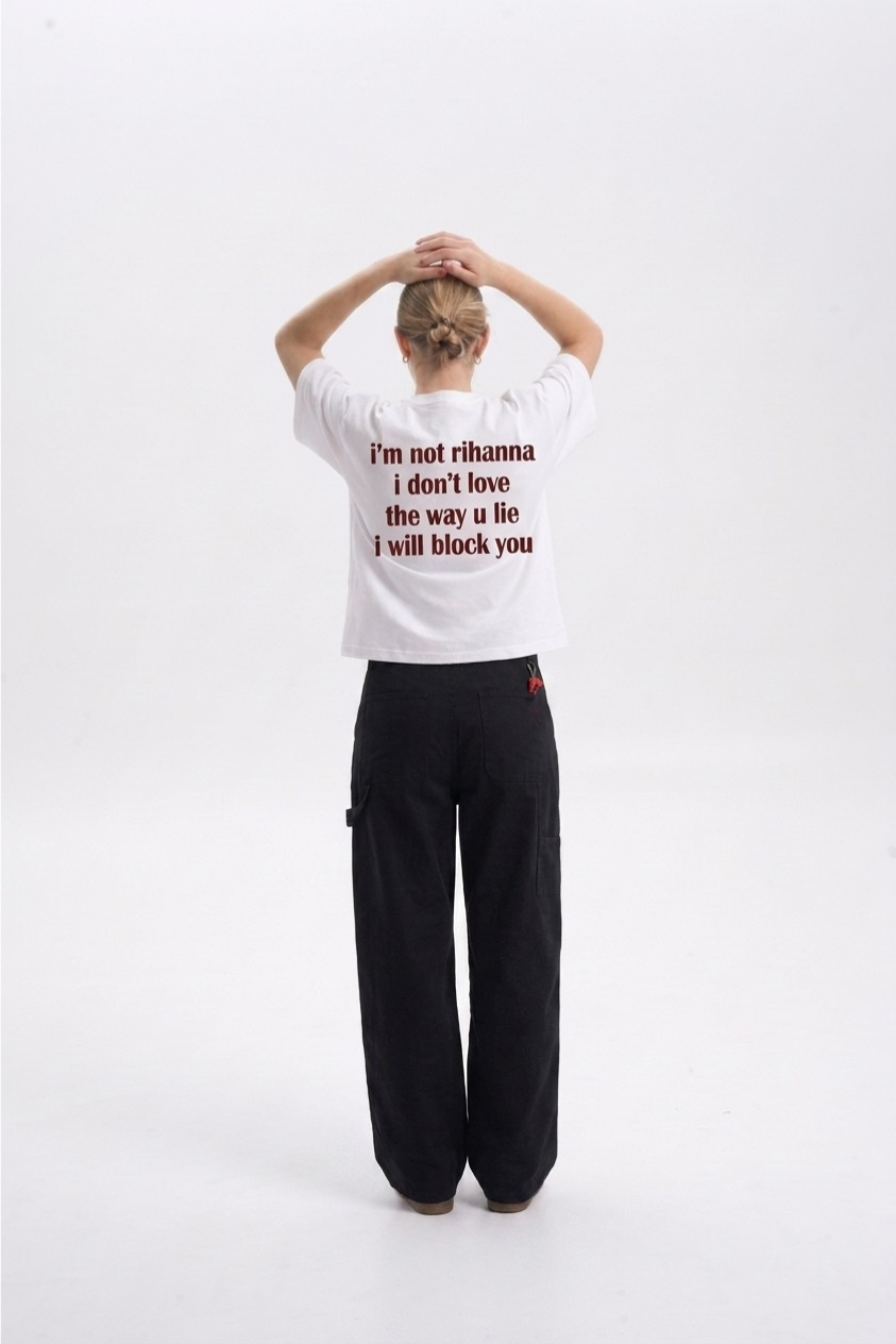 I'm Not Rihanna I Don't Like The Way U Like I Will Block You T-Shirt