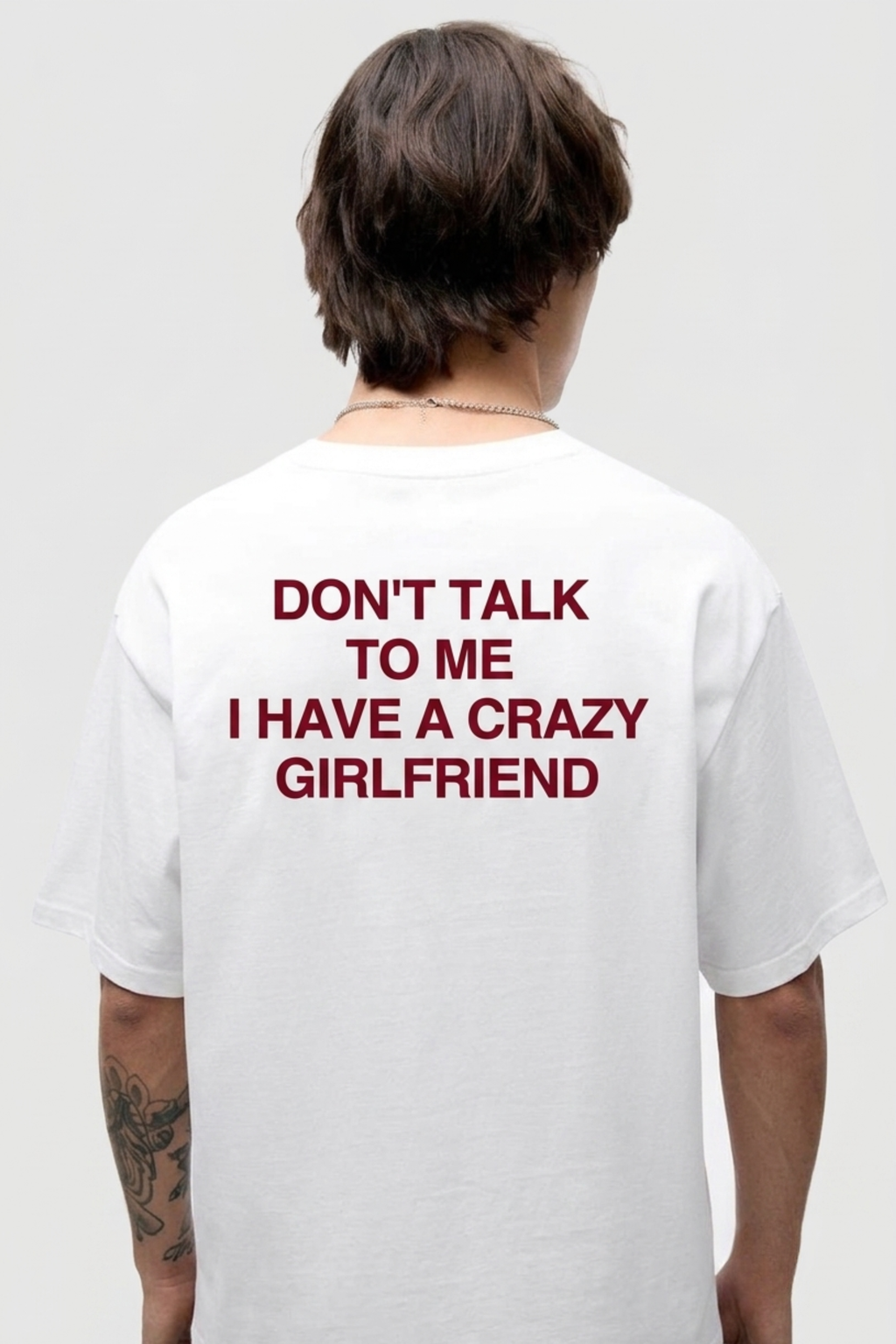 Don't Talk To Me I Have A Crazy Girlfriend T-Shirt