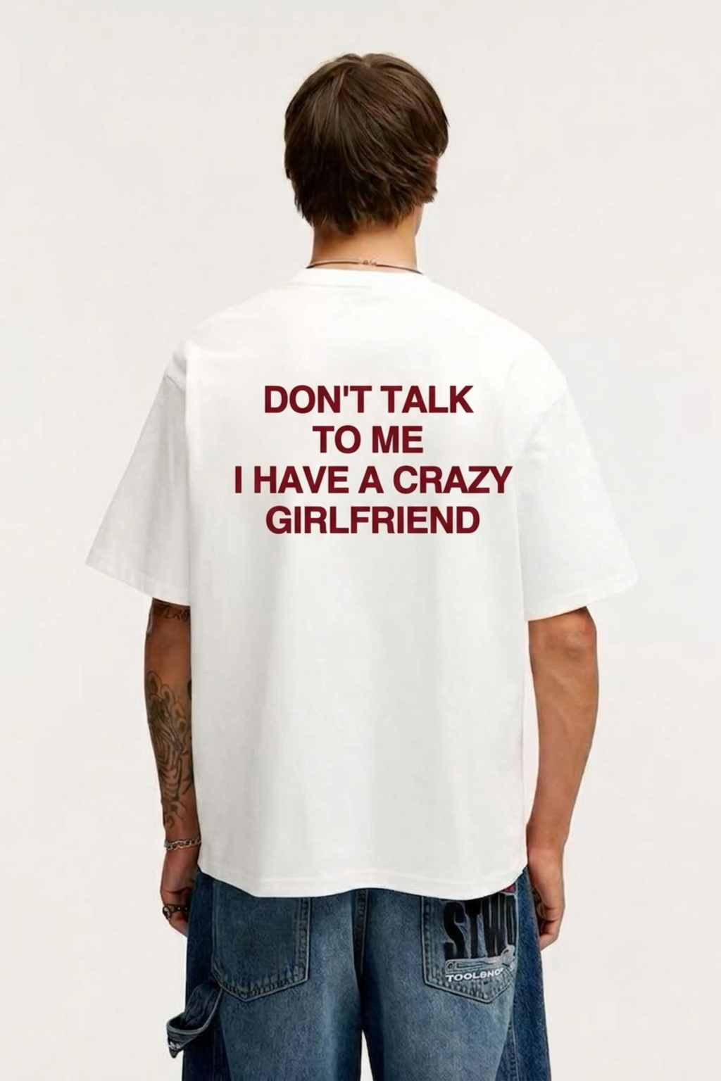 Don't Talk To Me I Have A Crazy Girlfriend T-Shirt