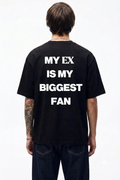 My Ex Is My Biggest Fan T-Shirt