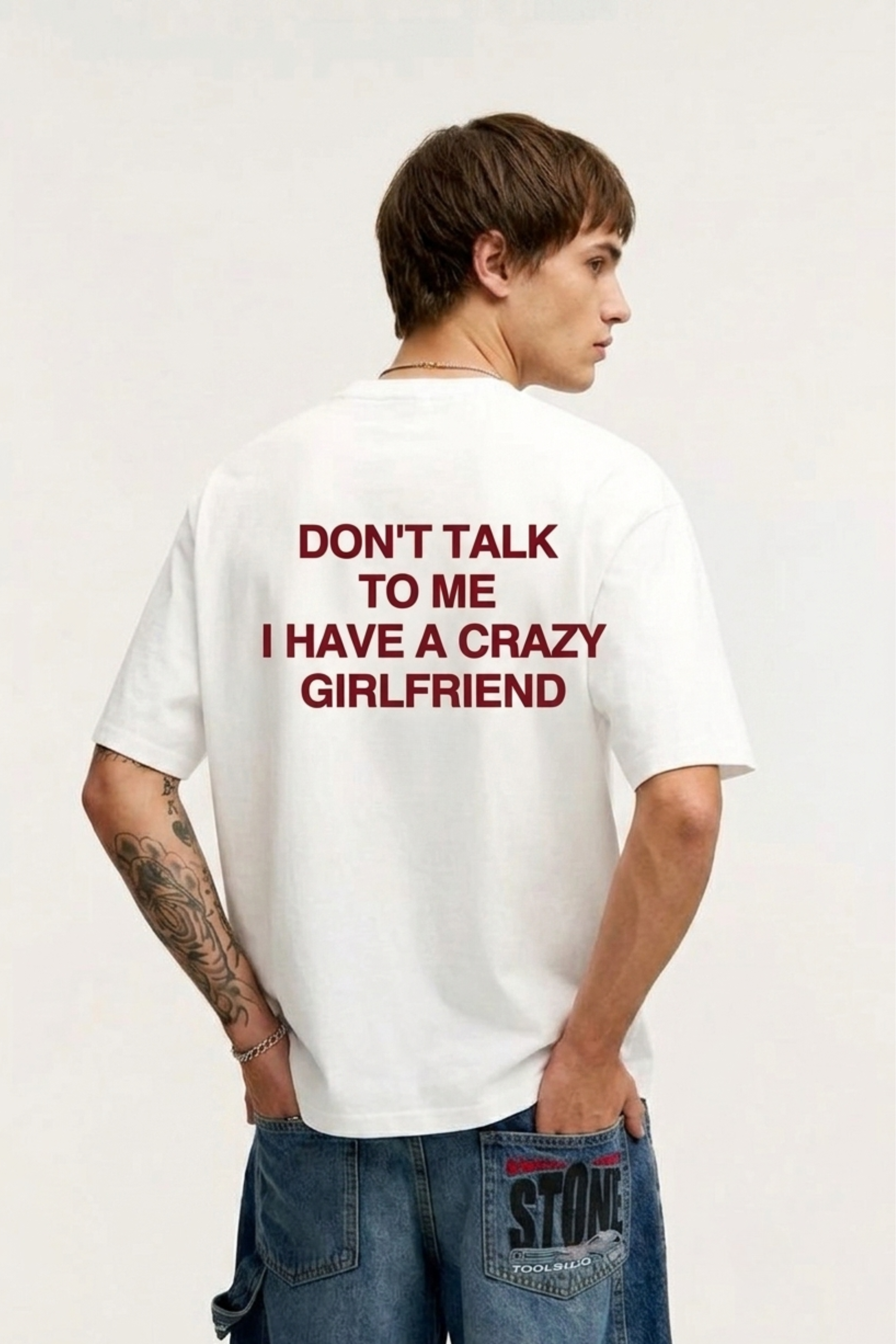 Don't Talk To Me I Have A Crazy Girlfriend T-Shirt