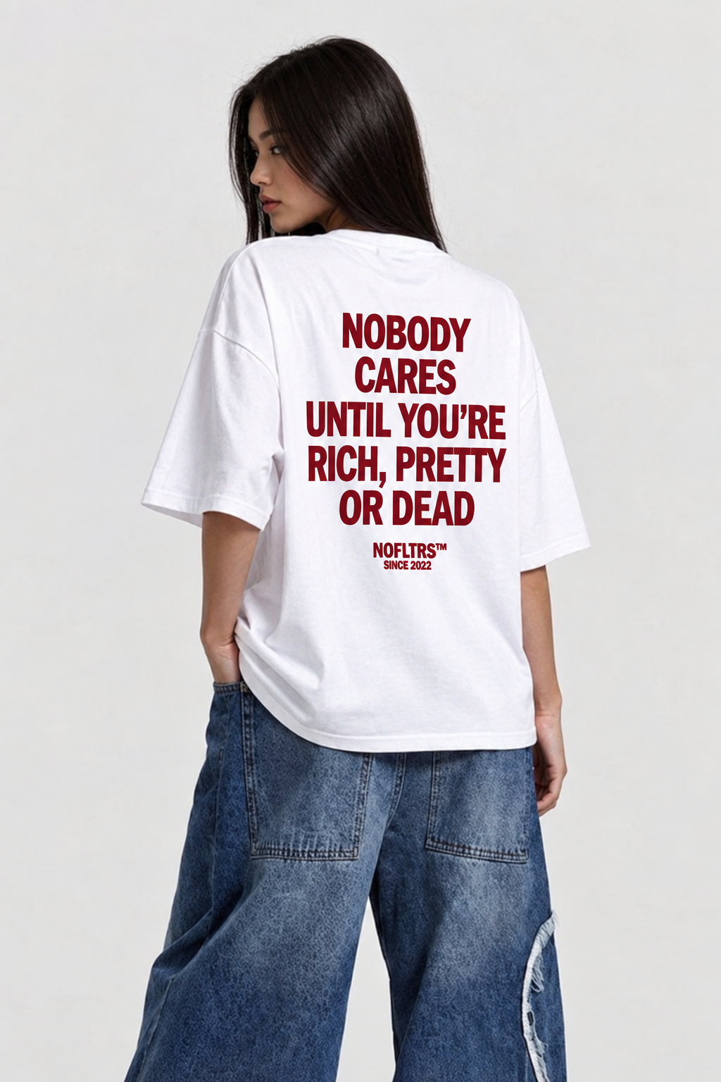 Nobody Cares Until You're Rich, Pretty Or Dead T-Shirt